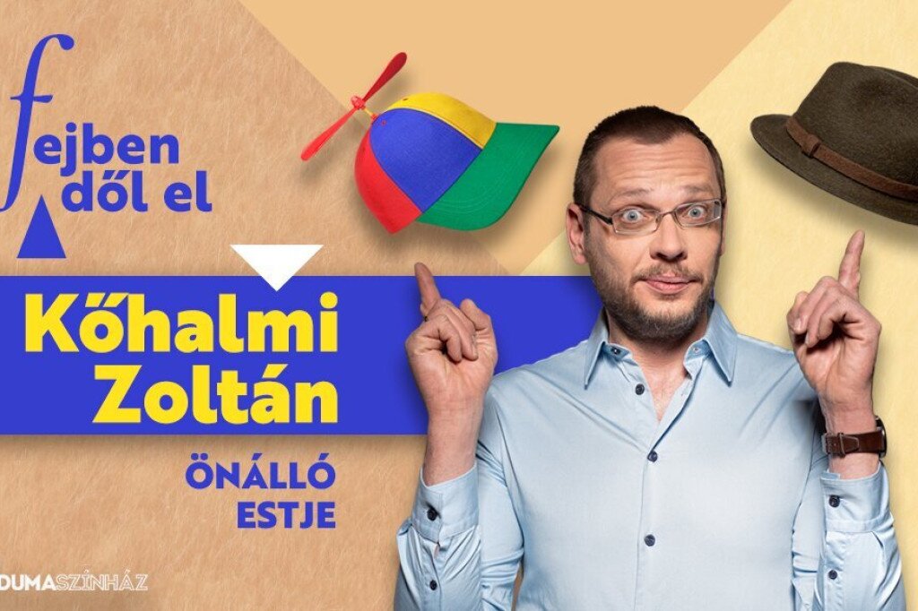 Dumaszínház Produkció: Kőhalmi Zoltán